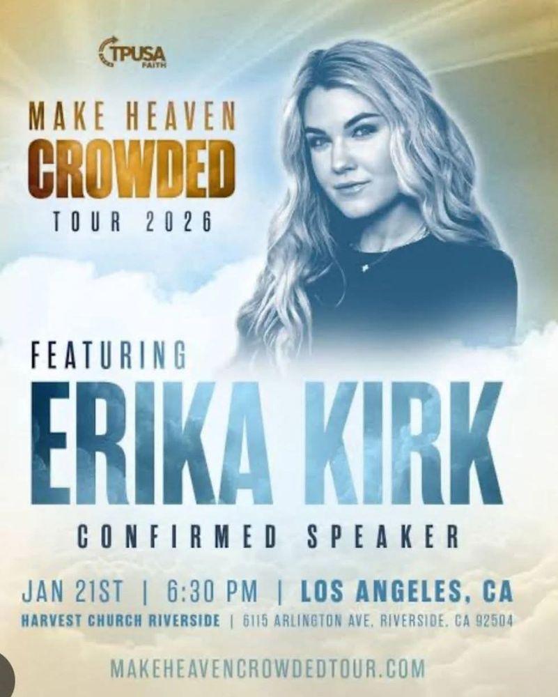 Image of a "tour poster," I guess (?), of a touring event organized by Turning Point USA, an American neo-nazi organization whose mission is to radicalize American youth as fascists, which calls the tour "MAKE HEAVEN CROWDED featuring ERIKA KIRK," and sporting an image of Kirk, the boilerplate blonde neo-nazi widow of the dead neo-nazi upon whom neo-nazi billionaires heaped massive funding specifically to make an organization to nazify American youth, as if she, Erika Kirk, is a superstar, which she is to actual fucking neo-nazis.