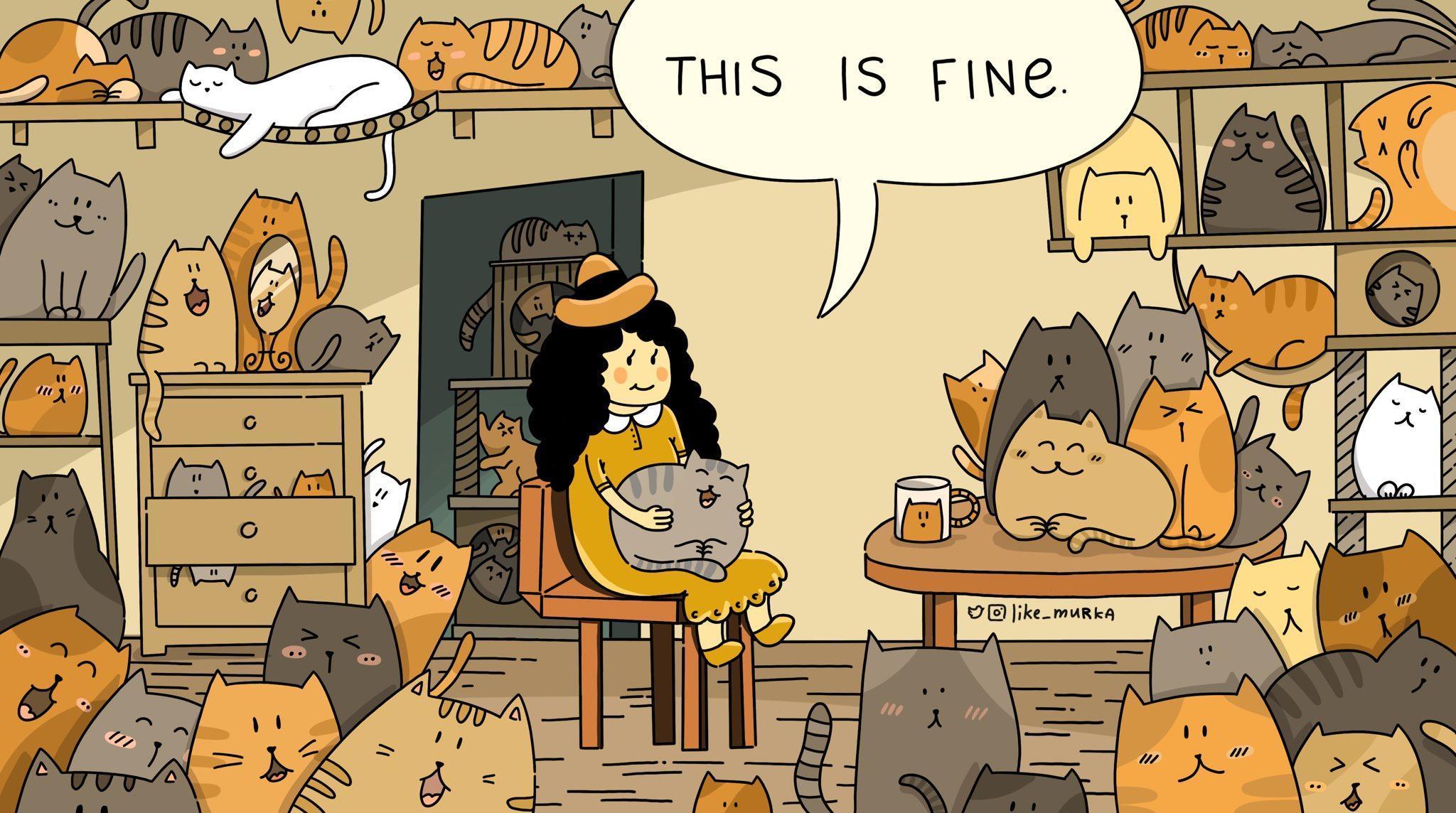 this-is-fine meme, but it's a young lady in a yellow dress and yellow hat, with a cat in her lap and cats *everywhere* (instead of flames, i guess). artist: Ekaterina Sevostyanova, instagram handle: @like_murka