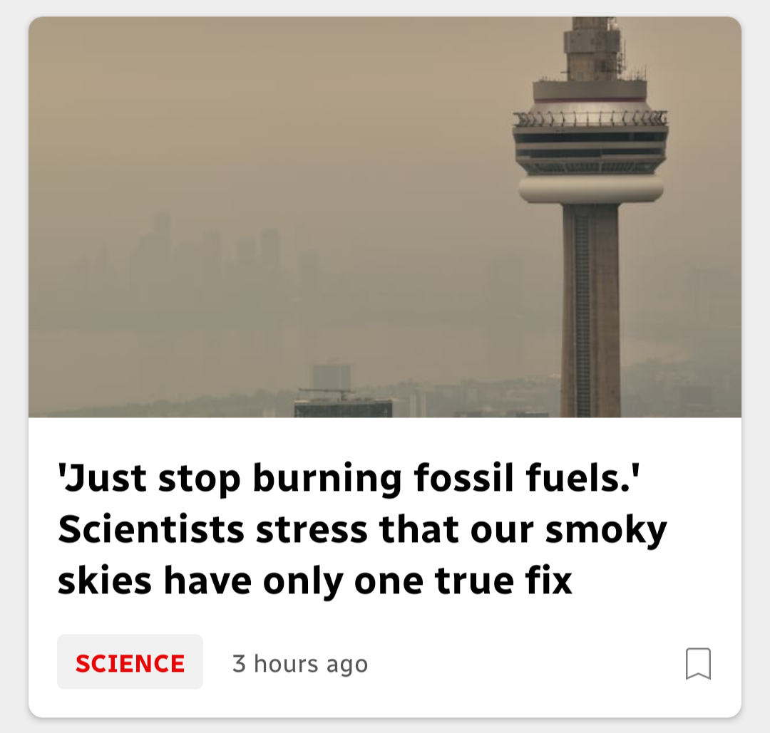 photo of the CN Tower against a foggy beige backdrop of smoke where you can barely see the city skyline in the back. Headline: 'Just stop burning fossil fuels.' Scientists stress that our smoky skies have only one true fix
